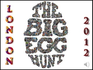 The big egg hunt   london 2012 (v.m)