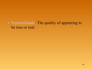 Verisimilitude : The quality of appearing to be true or real. 