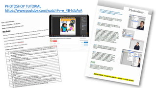 PHOTOSHOP TUTORIAL
https://www.youtube.com/watch?v=e_4B-hJbAyA
 