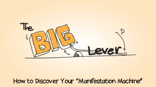 How to Discover Your “Manifestation Machine”

 
