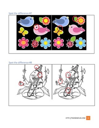 HTTP://TWOMINFUN.COM 10
Spot the difference #7
Spot the difference #8
 