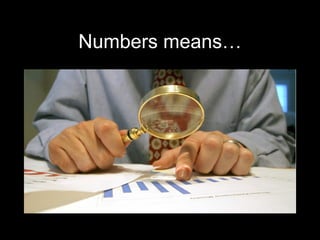 Numbers means… 