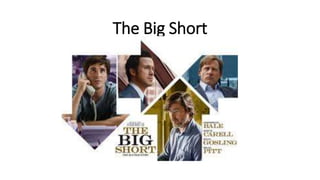 The Big Short
 