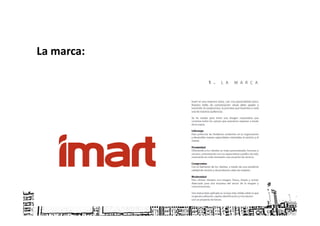 La marca:
 