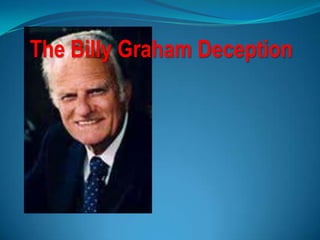The Billy Graham Deception 