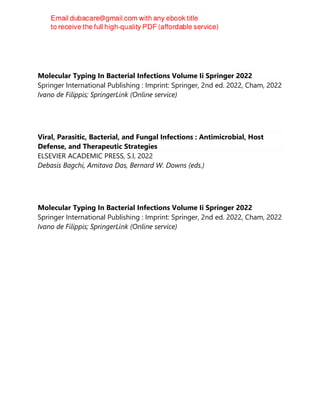 Molecular Typing In Bacterial Infections Volume Ii Springer 2022
Springer International Publishing : Imprint: Springer, 2nd ed. 2022, Cham, 2022
Ivano de Filippis; SpringerLink (Online service)
Viral, Parasitic, Bacterial, and Fungal Infections : Antimicrobial, Host
Defense, and Therapeutic Strategies
ELSEVIER ACADEMIC PRESS, S.l, 2022
Debasis Bagchi, Amitava Das, Bernard W. Downs (eds.)
Molecular Typing In Bacterial Infections Volume Ii Springer 2022
Springer International Publishing : Imprint: Springer, 2nd ed. 2022, Cham, 2022
Ivano de Filippis; SpringerLink (Online service)
 