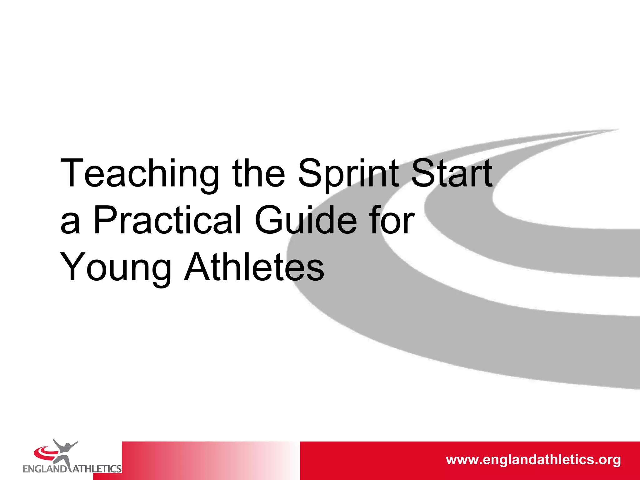 Teaching the Sprint Start a Practical Guide for  Young Athletes 