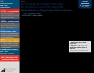 2nd
Annual
Overcoming Formulation Challenges
for Biopharmaceutical Development
Optimizing Dosage Form and Process Development for New Biotherapeutics
STREAM 2
Formulation
& Downstream
Processing
RAPID SCREENING IN EARLY
BIOTHERAPEUTIC DEVELOPMENT
1:55 Chairperson’s Remarks
Wayne F. Reed, Ph.D., Murchison Mallory Chair
Professor of Physics, Department of Physics, Tulane
University
2:00 Alternative Methods for Quantifying
Temperature- and Formulation-
Dependent Aggregation Rates
Christopher J. Roberts, Associate Professor,
Department of Chemical & Biomolecular Engineering,
University of Delaware
Reliably predicting protein aggregation rates
from accelerated storage conditions remains an
outstanding challenge for formulation scientists.
Issues that need to be overcome include: sufficiently
accurate means to quantify how rates change with
storage condition and non-linear effects that make
extrapolations difficult to perform accurately. This talk
presents illustrative methods to improve predictions
of aggregation rates, with monoclonal antibodies as
case studies, and also highlights remaining challenges
for future efforts.
2:30The Measurement of KD at Low
Concentration and Its Application
as a High-Throughput Screening
Technique for Protein-Protein Interaction
Measurements
Anthony L. Young, Ph.D., Principal Scientist,
Pharmaceutical Research and Development, Pfizer,
Inc.
The light scattering measurement is routinely run in
a high-throughput format to quickly determine the
necessary diffusion coefficient versus concentration
curves. The use of a robotic liquid handler can reduce
the preparation time of the dilution sequence.
This talk will cover the use of the liquid handler
in combination with the dynamic light scattering
instrument to generate KD values that are used
to screen proteins and protein formulations for
development. The data from several different protein
isoforms will be discussed to illustrate the screening
process and show typical data.
3:00 Simultaneous Stability and
Aggregation Assessment by Isothermal
Chemical Denaturation
Ernesto Freire, Ph.D., Professor, Biology and
Biophysics, Johns Hopkins University
Stability and aggregation are two of the most
important hurdles in the formulation of biologicals.
Isothermal chemical denaturation (ICD) provides the
most accurate way of measuring protein stability
at room, physiological or storage temperatures
under different solvent or formulation conditions,
yielding reliable thermodynamic stability parameters.
Furthermore, ICD experiments performed at different
protein concentrations provide a quantitative
assessment of protein aggregation in the native and
denatured states. ICD is ideally suited to optimize
the formulation of proteins hard to formulate, highly
concentrated formulations, bispecific antibodies
and antibody drug conjugates. In this presentation,
the fundamentals of ICD and its application to the
evaluation of protein stability and optimization of
formulation conditions will be discussed.
3:30 Refreshment Break in the Exhibit
Hall with Poster Viewing
4:15 Application of DSF as a
High-ThroughputTool in Protein
Characterization and Formulation
Development
Shuai "Sunny" Shi, Ph.D., Senior Scientist, Sterile
Product Development, Merck
In this study, we benchmarked DSF against the
conventional thermal technique, differential scanning
calorimetry (DSC), and more importantly made
an attempt to predict protein thermal aggregation
kinetics by DSF. We have defined three levels of
correlations between DSF/DSC transition temperature
and real-time thermal aggregation kinetics which
will be shown in 3 individual case studies. We will
also demonstrate the unique application of DSF in
studying concentration-dependent thermal behaviors
especially in the high-concentration range.
4:45 Increasing theThroughput of
Protein Formulation Screening Using
96-Well Plate Format
Qingyan Hu, Scientist, Ph.D., Scientist, Formulation
Development, Regeneron, Inc.
To increase throughput during formulation screening,
the use of a 96-well plate format was explored for
candidate selection and formulation development.
Multiple mAb candidates were screened against
different buffer/pH and excipients using the 96-
well plate format. In addition, the stability study
results obtained using the 96-well plate format was
compared to the results from using glass vials. With
the incorporations of an automated liquid handling
system and analytical instruments compatible
with 96-well plates, this approach would greatly
increase the throughput of formulation screening
and development.
5:15 End of Conference
5:15-6:00 Dinner Short Course
Registration
6:00-8:30 Dinner Short Course*:
Accelerated StabilityTesting of
Biologics
*Separate registration required; see page 3 for details
Cambridge Healthtech Institute,
250 First Avenue, Suite 300,
Needham, MA 02494
www.healthtech.com
Optimizing Cell Culture TechnologyOptimizing Cell Culture Technology
Bioproduction: Scale, Bioreactors & DisposablesBioproduction: Scale, Bioreactors & Disposables
Optimizing Cell Line DevelopmentOptimizing Cell Line Development
Overcoming Formulation ChallengesOvercoming Formulation Challenges
High-Concentration Protein FormulationsHigh-Concentration Protein Formulations
Advances in Purification TechnologiesAdvances in Purification Technologies
STREAM 3
Analytical Development & Quality
Rapid Methods to Assess Quality & Stability of BiologicsRapid Methods to Assess Quality & Stability of Biologics
Early Analytical Development for BiotherapeuticsEarly Analytical Development for Biotherapeutics
Higher-Order Protein StructureHigher-Order Protein Structure
STREAM 4
Development of Next-Generation Biologics
CMC Strategies for Antibody-Drug ConjugatesCMC Strategies for Antibody-Drug Conjugates
Process Development for Novel Biotherapeutic FormatsProcess Development for Novel Biotherapeutic Formats
Cell Therapy BioproductionCell Therapy Bioproduction
COVERCOVER
CONFERENCE-AT-A-GLANCECONFERENCE-AT-A-GLANCE
SHORT COURSESSHORT COURSES
HOTEL & TRAVELHOTEL & TRAVEL
SPONSOR & EXHIBITOR INFORMATIONSPONSOR & EXHIBITOR INFORMATION
REGISTRATION INFORMATIONREGISTRATION INFORMATION
REGISTER ONLINE NOW!
BioprocessingSummit.com
TRAINING SEMINARSTRAINING SEMINARS
STREAM 1
Cell Culture & Cell Line Development
STREAM 2
Formulation & Downstream Processing
 