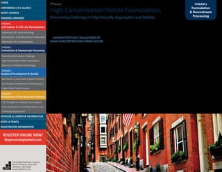 3rd
Annual
High-Concentration Protein Formulations
Overcoming Challenges in HighViscosity, Aggregation and Stability
STREAM 2
Formulation
& Downstream
Processing
10:00 Coffee Break in the Exhibit Hall
with PosterViewing
ADMINISTRATION CHALLENGES OF
HIGH-CONCENTRATION FORMULATION
10:45 Overcoming the Need for
High Protein Concentrations for
Subcutaneous Drug Delivery Using a
Novel Excipient
David Gold, Ph.D., Associate Director, Business
Development, HalozymeTherapeutics
Traditional subcutaneous drug delivery for biologics
can require highly concentrated formulations in order
to minimize the volume administered. Addition of a
novel recombinant hyaluronidase excipient (rHuPH20)
to the formulation can allow for larger volumes to be
delivered. This excipient opens up channels within
the subcutaneous space by depolymerizing its target
substrate, hyaluronan. Further, the molecule has
been shown to be compatible with a wide range of
biologics, including antibodies, peptides and other
therapeutic proteins.
11:15 Alternative Methods of
Formulating High-Concentration
Proteins to Overcome Administration
Challenges
Jan Jezek, Ph.D., CSO, Development, Arecor Ltd.
With increasing competition in the biopharmaceutical
market there is a strong trend toward improving
convenience of administration. A switch from
intravenous infusion to a convenient subcutaneous
injection often requires an increase in protein
concentration, leading to stability and injectability
issues. The talk will describe innovative approaches,
to processing and formulating concentrated protein
compositions to enable development of commercially
viable products. The novel approaches also have a
benefit of additional IP protection of the resulting
products.
11:45 Challenges in Reconstitution
of High-Concentration Protein
Formulations
Pooja Sane, Doctoral Candidate, Department of
Pharmaceutical Sciences, School of Pharmacy,
University of Connecticut
Co-Developed by: Robin Bogner, Ph.D., Associate
Professor, Department of Pharmaceutical Sciences,
School of Pharmacy, University of Connecticut
Lyophilized highly concentrated protein formulations
are notorious for their long reconstitution times
posing problem for administration to patients.
Several strategies have been reported to reduce the
reconstitution times. A review of those strategies
and our analysis of the wetting behavior, hydration
and disintegration rates to identify potential causes of
long reconstitution times will be presented.
12:15 pm Sponsored Presentation
(Opportunity Available)
12:30 Luncheon Presentation
(Sponsorship Opportunity Available)
1:15 End of Conference
Cambridge Healthtech Institute,
250 First Avenue, Suite 300,
Needham, MA 02494
www.healthtech.com
Optimizing Cell Culture TechnologyOptimizing Cell Culture Technology
Bioproduction: Scale, Bioreactors & DisposablesBioproduction: Scale, Bioreactors & Disposables
Optimizing Cell Line DevelopmentOptimizing Cell Line Development
Overcoming Formulation ChallengesOvercoming Formulation Challenges
High-Concentration Protein FormulationsHigh-Concentration Protein Formulations
Advances in Purification TechnologiesAdvances in Purification Technologies
STREAM 3
Analytical Development & Quality
Rapid Methods to Assess Quality & Stability of BiologicsRapid Methods to Assess Quality & Stability of Biologics
Early Analytical Development for BiotherapeuticsEarly Analytical Development for Biotherapeutics
Higher-Order Protein StructureHigher-Order Protein Structure
STREAM 4
Development of Next-Generation Biologics
CMC Strategies for Antibody-Drug ConjugatesCMC Strategies for Antibody-Drug Conjugates
Process Development for Novel Biotherapeutic FormatsProcess Development for Novel Biotherapeutic Formats
Cell Therapy BioproductionCell Therapy Bioproduction
COVERCOVER
CONFERENCE-AT-A-GLANCECONFERENCE-AT-A-GLANCE
SHORT COURSESSHORT COURSES
HOTEL & TRAVELHOTEL & TRAVEL
SPONSOR & EXHIBITOR INFORMATIONSPONSOR & EXHIBITOR INFORMATION
REGISTRATION INFORMATIONREGISTRATION INFORMATION
REGISTER ONLINE NOW!
BioprocessingSummit.com
TRAINING SEMINARSTRAINING SEMINARS
STREAM 1
Cell Culture & Cell Line Development
STREAM 2
Formulation & Downstream Processing
 