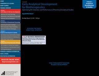 Inaugural
Early Analytical Development
for Biotherapeutics
Optimizing the Selection and Performance of Preclinical Analytical Studies
STREAM 3
Analytical
Development
& Quality
Suggested Short Course*
Analytical Strategies for Comparability
in Bioprocess Development
Tuesday, August 19, 6:00 – 8:30 pm
*Separate registration required; see page 3 for details
WEDNESDAY, AUGUST 20
7:00 am Registration and Morning Coffee
BUILDINGTHE EARLY
ANALYTICAL STRATEGY
8:05 Chairperson’s Remarks
Vidyashankara Iyer, Ph.D., Scientist, Formulation
Sciences, MedImmune
»»8:15 KEYNOTE PRESENTATION
Building a Robust Early Stage Analytical
Characterization Process at the Discovery
Research Stage
Laura Lin, Ph.D., Director, Biophysics, Analytics, &
Bioconjugation, Biotherapeutics R&D, Pfizer
9:00 Application of a Simple and Fast
Platform Method for DTPA in the
Investigation of Co-Concentration of
DTPA Due to the Donnan Effect during
Processing of aTherapeutic mAb
Jason Huang, Ph.D., Senior Research Investigator,
Analytical and Bioanalytical Development, Bristol-
Myers Squibb
The chelating agent diethylene triamine pentaacetic
acid (DTPA) is used in biologics formulations to
prevent oxidation induced by metal ions and therefore
improve protein stability. This presentation shows
how a simple and fast platform method was applied
for in-process monitoring of DTPA during biologics
formulation development. The data obtained by
this method demonstrated that there was a co-
concentration of DTPA due to the Donnan effect
during tangential flow filtration of a therapeutic
mAb formulation.
9:30 Applying Inputs from Research Stage
Studies and Developability Evaluations to
the Early Analytical Strategy
Matthew Myers, Associate Scientist, Sterile Products
Analytical Development, Merck
10:00 Coffee Break in the Exhibit Hall with
Poster Viewing
10:45 Development of an Early Analytical
Strategy for a Novel Biotherapeutic
Patricia Lowden, Scientist, Protein Production and
Analytics Department, Eleven Biotherapeutics
EBI-005 is a novel cytokine receptor antagonist
for IL-1R and is currently in phase III development
for dry eye disease. EBI-005 was characterized
biochemically and biophysically at the earliest
stages of development. Methods of characterization
included CIEX- HPLC, RP-HPLC, SEC, SDS-PAGE,
peptide mapping, DSF, CD and SIC. Extensive early
characterization work has facilitated both purification
process development, and formulation development.
The extensive characterization has also led to
constructive dialogue with regulators through the
development stages.
11:15 Developability Evaluation for Novel
Molecule Formats
Vidyashankara Iyer, Ph.D., Scientist, Formulation
Sciences, MedImmune
11:45 PresentationTitle to be Announced
Yan Wang, Ph.D., Scientist, Analytical Development,
Biogen Idec
12:15 pm Luncheon Presentation
(Sponsorship Opportunity Available)
1:30 Session Break
HIGH-THROUGHPUT ANALYSIS
IN EARLY DEVELOPMENT
1:55 Chairperson’s Remarks
Jason Huang, Ph.D., Senior Research Investigator,
Analytical and Bioanalytical Development, Bristol-
Myers Squibb
2:00 High-Throughput Heterogeneity
Analysis of Antibodies and Antibody-Like
Molecules
Melissa Geddie, Ph.D., Senior Scientist, Merrimack
Pharmaceuticals
Multispecific antibodies and antibody-like molecules
broaden the therapeutic application of IgGs, but they
can be challenging to engineer and manufacture. To
address this we first use a network biology approach
to identify key design parameters followed by iterative
rational engineering, rapid design cycles and high-
throughput screening assays to reduce heterogeneity.
Our approach selects for potential therapeutic
candidates with robust pharmaceutical properties.
2:30 Rapid Deployment of Analytical
Methods during Early Stage Biologics
Development
Marc Verhagen, Ph.D., Director, Biochemical Method
Development, Allergan
Efficient support of process and formulation
development activities during early stage programs
require a variety of methods for monitoring key
attributes of the compound of interest in samples
with widely varying matrices. Approaches to
establishing early stage methods, real time
assessment of suitability for use for different sample
types, and handling of documentation associated
with the initial stages of the method lifecycle will
be discussed.
3:00 Efficient Evaluation of Product
Quality Attributes during Early
Development
Pete Vandeberg, Ph.D., Director, Analytical Development, Grifols
During early phase development, prioritization is
placed on methods needed to support process
development and pre-clinical studies. Focus is
generally placed on methods to measure activity
and purity. Methods should have quick turn around
times and low manpower requirements. Analytical
characterization data gathered should be positioned
to file the IND and aid in further development.
3:30 Refreshment Break
Cambridge Healthtech Institute,
250 First Avenue, Suite 300,
Needham, MA 02494
www.healthtech.com
Optimizing Cell Culture TechnologyOptimizing Cell Culture Technology
Bioproduction: Scale, Bioreactors & DisposablesBioproduction: Scale, Bioreactors & Disposables
Optimizing Cell Line DevelopmentOptimizing Cell Line Development
Overcoming Formulation ChallengesOvercoming Formulation Challenges
High-Concentration Protein FormulationsHigh-Concentration Protein Formulations
Advances in Purification TechnologiesAdvances in Purification Technologies
STREAM 3
Analytical Development & Quality
Rapid Methods to Assess Quality & Stability of BiologicsRapid Methods to Assess Quality & Stability of Biologics
Early Analytical Development for BiotherapeuticsEarly Analytical Development for Biotherapeutics
Higher-Order Protein StructureHigher-Order Protein Structure
STREAM 4
Development of Next-Generation Biologics
CMC Strategies for Antibody-Drug ConjugatesCMC Strategies for Antibody-Drug Conjugates
Process Development for Novel Biotherapeutic FormatsProcess Development for Novel Biotherapeutic Formats
Cell Therapy BioproductionCell Therapy Bioproduction
COVERCOVER
CONFERENCE-AT-A-GLANCECONFERENCE-AT-A-GLANCE
SHORT COURSESSHORT COURSES
HOTEL & TRAVELHOTEL & TRAVEL
SPONSOR & EXHIBITOR INFORMATIONSPONSOR & EXHIBITOR INFORMATION
REGISTRATION INFORMATIONREGISTRATION INFORMATION
REGISTER ONLINE NOW!
BioprocessingSummit.com
TRAINING SEMINARSTRAINING SEMINARS
STREAM 1
Cell Culture & Cell Line Development
STREAM 2
Formulation & Downstream Processing
 