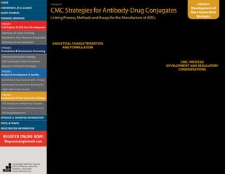 Inaugural
CMC Strategies for Antibody-Drug Conjugates
Linking Process, Methods and Assays for the Manufacture of ADCs
STREAM 4
Development of
Next-Generation
Biologics
TUESDAY, AUGUST 19
7:30 am Registration and Morning
Coffee
ANALYTICAL CHARACTERIZATION
AND FORMULATION
7:55 Chairperson’s Remarks
8:00The Heterogeneity of ADCs and
Its Impact on Analytical Method
Development and Characterization
Lily Liu, BS, Principal Associate, Formulation and
Analytical Development, Agensys, Inc.
The possible combinations of payloads and IgG
isotypes confer additional heterogeneity to the ADC
molecules, adding an extra layer of complexity over
their mAb counterparts. This presentation will focus
on challenges with regards to analytical methods and
our approach to develop fit-for-purpose methods for
release and stability testing to support IND filings.
Characterization of the methods and the inferences to
the structure of the ADCs will also be discussed.
8:30 Photodegradation Reactions
of Antibodies and Antibody-Drug
Conjugates
Christian Schöneich, Ph.D., Takeru Higuchi
Distinguished Professor and Chair, Pharmaceutical
Chemistry, University of Kansas
Chemical and physical stability problems of ADCs
may arise from the exposure of ADCs to light, as (i)
several ADCs contain drug conjugates, which may
act as photosensitizer (e.g., CBI, duocarmycin or an
anthraquinone moiety), and/or (ii) the conjugation
of drug moieties to antibodies may change the
sensitivity towards light exposure. This talk will
focus on light-induced photodegradation of ADC
mimics, designed to evaluate the light-sensitivity and
degradation mechanisms of ADCs.
9:00 Characterization of Conformational
Stability of Antibody-Drug Conjugates
Prasanta Patel, Ph.D., Principal Scientist, Progenics
Pharmaceuticals
Conformational stability of an antibody-drug conjugate
relies on the structural integrity of the molecule.
Elucidation of conformational aspects of the
antibody is complex therefore orthogonal methods
are frequently applied. Conformational stability of
an antibody with a cytotoxic payload may alter the
binding properties and potency of the conjugated
antibody. An overview of various analytical methods
for characterization of conformational stability of the
antibody-drug conjugate will be presented.
9:30 Sponsored Presentation
(Opportunity Available)
9:45 Coffee Break in the Exhibit Hall
with Poster Viewing
10:30The Role of High Drug Payload on
Physical Instability of Antibody-Drug
Conjugates
Yilma Adem, MSc, Formulation Scientist,
Pharmaceutical Development, Genentech, Inc.
11:00 CQA-Based Approaches to
Formulation Development of an ADC
Program
Aditya Wakankar, Ph.D., Associate Director,
Formulation & Analytical Development, Stem CentRx
LLC.
Knowledge of CQA for ADCs is being incorporated
into the design of safe, efficacious and stable ADC
drug product formulations. Quality attributes for
an ADC can be categorized into those that are
associated with the antibody-drug conjugate, the drug
itself and those that are inherited from the antibody
intermediate. This talk will provide perspective on
what attributes are critical for an ADC (e.g. DAR,
free drug) and how this information can be utilized to
make informed formulation plans and decisions.
11:30 Development and Comparative
Stability of Liquid and Lyophilized
Formulations for a Developmental
Maytansinoid ADC
Karan Shah, MSc., Analytical Associate III, Analytical
and Pharmaceutical Sciences, Immunogen, Inc.
This presentation will discuss the screening studies
that were performed to develop viable liquid and
lypophilized formulation candidates for a development
stage maytansinoid ADC. The stability of the
candidate formulations will be compared using a
variety of analytical methods including SE-HPLC, RP-
HPLC and reduced/non-reduced CE SDS. Important
differences in the requirements for developing liquid
and lyophilized formulations will also be discussed.
12:00 pm Sponsored Presentations
(Opportunities Available)
12:30 Luncheon Presentation
(Sponsorship Opportunity Available)
1:15 Session Break
CMC, PROCESS
DEVELOPMENT AND REGULATORY
CONSIDERATIONS
1:55 Chairperson’s Remarks
Ian Schwartz, MSc., Senior Engineer, Process
Development, Agensys, Inc.
2:00 Regulatory CMC Considerations for
ADC Clinical Development
Mark Tardie, MSc., Senior Regulatory Manager, Global
Biotherapeutics CMC, Pfizer, Inc.
The significant number of antibody-drug conjugates
(ADCs) currently in development is testament to
their promising therapeutic benefit. In addition to the
complexity of unconjugated monoclonal antibodies,
ADCs exhibit unique properties, derived from the
linkage of a biologically produced antibody to a
small molecule drug, which require careful CMC
consideration. This presentation will explore ADC
development challenges, including the current lack of
comprehensive specific regulatory guidance, the use
of highly potent cytotoxic agents and the need for
heightened analytical testing.
2:30 Process Development of
Scalable Antibody-Drug Conjugate
Manufacturing Processes: Points to
Consider and Parameters to Control
Ian Schwartz, MSc., Senior Engineer, Process
Development, Agensys, Inc.
Antibody-Drug Conjugates (ADCs) are an exciting
class of targeted therapies for the treatment
of cancer. ADCs have process development
and manufacturing challenges in part due to
the uniqueness of combining a tumor targeting
antibody with a potent small molecule cytotoxic
Cambridge Healthtech Institute,
250 First Avenue, Suite 300,
Needham, MA 02494
www.healthtech.com
Optimizing Cell Culture TechnologyOptimizing Cell Culture Technology
Bioproduction: Scale, Bioreactors & DisposablesBioproduction: Scale, Bioreactors & Disposables
Optimizing Cell Line DevelopmentOptimizing Cell Line Development
Overcoming Formulation ChallengesOvercoming Formulation Challenges
High-Concentration Protein FormulationsHigh-Concentration Protein Formulations
Advances in Purification TechnologiesAdvances in Purification Technologies
STREAM 3
Analytical Development & Quality
Rapid Methods to Assess Quality & Stability of BiologicsRapid Methods to Assess Quality & Stability of Biologics
Early Analytical Development for BiotherapeuticsEarly Analytical Development for Biotherapeutics
Higher-Order Protein StructureHigher-Order Protein Structure
STREAM 4
Development of Next-Generation Biologics
CMC Strategies for Antibody-Drug ConjugatesCMC Strategies for Antibody-Drug Conjugates
Process Development for Novel Biotherapeutic FormatsProcess Development for Novel Biotherapeutic Formats
Cell Therapy BioproductionCell Therapy Bioproduction
COVERCOVER
CONFERENCE-AT-A-GLANCECONFERENCE-AT-A-GLANCE
SHORT COURSESSHORT COURSES
HOTEL & TRAVELHOTEL & TRAVEL
SPONSOR & EXHIBITOR INFORMATIONSPONSOR & EXHIBITOR INFORMATION
REGISTRATION INFORMATIONREGISTRATION INFORMATION
REGISTER ONLINE NOW!
BioprocessingSummit.com
TRAINING SEMINARSTRAINING SEMINARS
STREAM 1
Cell Culture & Cell Line Development
STREAM 2
Formulation & Downstream Processing
 
