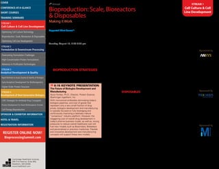 4th
Annual
Bioproduction: Scale, Bioreactors
& Disposables
Making ItWork
STREAM 1
Cell Culture & Cell
Line Development
Suggested Short Course*:
Extractables & Leachables: Study
Design for Disposables and
Qualification Consideration
Tuesday, August 19, 6:00-8:30 pm
*Separate registration required; see page 3 for details
WEDNESDAY, AUGUST 20
7:00 am Registration and Morning
Coffee
BIOPRODUCTION STRATEGIES
8:05 Chairperson’s Remarks
Stefan Schmidt, Ph.D., Vice President, DSP,
Rentschler Biotechnology
»»8:15 KEYNOTE PRESENTATION
The Future of Biologics Development and
Manufacturing
Nuno Fontes, Ph.D., Director, Protein Science,
Boehringer Ingelheim, Inc.
With monoclonal antibodies dominating today’s
biologics pipelines, and cost of goods that
represent only a very small fraction of drug
prices, biologics development and manufacturing
is typically focused on fully leveraging and
continuously improving a relatively mature
“consensus” industry platform. However, the
staggering cost of overall drug development in
today’s pharma business model, as well as, strong
pressures to reduce overall healthcare cost will
fuel new models such as Biosimilars, Biobetters
and personalized or precision medicines. Flexible
and innovative development and manufacturing
concepts will support these new models.
9:00 Optimization of a Pilot-Scale Model
System
William Brazier, Principal Engineer, Amgen
9:30 Fed-Batch Process for the
Production of Recombinant
Hemagglutinins, Components of
InfluenzaVaccine Flublok
Nikolai Khramtsov, Ph.D., Associate Director,
Upstream Development, Protein Sciences
Corporation
We developed a universal process for the
expression and purification of influenza recombinant
hemagglutinins (rHA) at different scales without
re-developing the process for new rHAs. We have
optimized the process to manufacture drug substance
in less than two months from cloning the gene to the
production of drug substance.The fed-batch process
yielded at least a two fold increase for all seasonal and
pandemic rHAs.The quality of purified rHAs produced
by the fed-batch process is similar to rHA proteins
produced in batch process.
10:00 Coffee Break in the Exhibit Hall
with PosterViewing
DISPOSABLES
10:45 DSP Single-UseTechnologies to
Move to a Fully-Closed Process
Steven Strubbe, DSP Specialist, Merck
Single-use biomanufacturing systems promise to
reduce the risk of cross-contamination, make clinical
development faster, technology transfer easier
with a lower process cost, minimal validation and
cleaning issues. Thus future process designs will
require downstream device innovation to move open
phases to fully closed ones. New technologies, such
as precipitation in single-use bags or disposable
CEX devices for Mab purification were assessed.
Performance results as well as process cost, scale-up
considerations and facility designs will be discussed.
11:15 Opportunities and Limits of
Disposables in Non-Platform Processes
Stefan Schmidt, Ph.D., Vice President, DSP,
Rentschler Biotechnology
Single-use systems are an industry standard in
platform processes. But current pipelines contain
many novel fusion proteins. These molecules are
difficult to manufacture due to low titer, lack of
an affinity matrix, or tendency to aggregate. In
selected case studies, we demonstrate when
it is economically and technically reasonable
to rely on single use, when a hybrid model is
advantageous, or when conventional approaches
are preferable. Advice will be given on successful
process design, optimization strategies, and critical
manufacturing parameters.
11:45 Innovative Simulation Sponsored by
Technologies to Optimize Cell
Culture
Marc Horner, Ph.D., Lead Technical
Services Engineer, ANSYS, Inc.
Cell culture is a delicate process in which cell growth
and occasionally cell damage are influenced by flow
conditions. Engineering simulation and CFD are
used to investigate the transient flow behavior in
bioreactors. ANSYS experts discuss how influential
parameters affect the flow pattern and hence the
evolution of cell culture. This insight opens the door to
simulation based process optimization.
12:00 Cleaning and
Compliance: Considerations
forToday’s Bioprocessing
Sponsored by
Michael Brady, Ph.D., Director,
Microbiology Services,Toxikon Corporation
Bioprocessing equipment requires a validated cleaning
procedure for efficient bioproduction, product safety,
and regulatory compliance.This brief presentation
will review critical process parameters, analytical and
sampling methods, as well as acceptance criteria for
cleaning processes. Maintenance of a validated state
and inspection considerations will be presented.
12:15 pm Luncheon Sponsored by
Presentation: Scale-Up
Evaluation of Mobius
CellReady Disposable
Bioreactor Operation from 3L
to 50L Scale: Best Practices for a
Perfusion Application
Michael Cunningham, Ph.D., Senior Applications
Scientist, Biomanufacturing Sciences Network, EMD
Millipore
The Mobius CellReady bioreactor portfolio provides
disposable bioproduction capabilities important forCambridge Healthtech Institute,
250 First Avenue, Suite 300,
Needham, MA 02494
www.healthtech.com
Optimizing Cell Culture TechnologyOptimizing Cell Culture Technology
Bioproduction: Scale, Bioreactors & DisposablesBioproduction: Scale, Bioreactors & Disposables
Optimizing Cell Line DevelopmentOptimizing Cell Line Development
Overcoming Formulation ChallengesOvercoming Formulation Challenges
High-Concentration Protein FormulationsHigh-Concentration Protein Formulations
Advances in Purification TechnologiesAdvances in Purification Technologies
STREAM 3
Analytical Development & Quality
Rapid Methods to Assess Quality & Stability of BiologicsRapid Methods to Assess Quality & Stability of Biologics
Early Analytical Development for BiotherapeuticsEarly Analytical Development for Biotherapeutics
Higher-Order Protein StructureHigher-Order Protein Structure
STREAM 4
Development of Next-Generation Biologics
CMC Strategies for Antibody-Drug ConjugatesCMC Strategies for Antibody-Drug Conjugates
Process Development for Novel Biotherapeutic FormatsProcess Development for Novel Biotherapeutic Formats
Cell Therapy BioproductionCell Therapy Bioproduction
COVERCOVER
CONFERENCE-AT-A-GLANCECONFERENCE-AT-A-GLANCE
SHORT COURSESSHORT COURSES
HOTEL & TRAVELHOTEL & TRAVEL
SPONSOR & EXHIBITOR INFORMATIONSPONSOR & EXHIBITOR INFORMATION
REGISTRATION INFORMATIONREGISTRATION INFORMATION
REGISTER ONLINE NOW!
BioprocessingSummit.com
TRAINING SEMINARSTRAINING SEMINARS
STREAM 1
Cell Culture & Cell Line Development
STREAM 2
Formulation & Downstream Processing
 