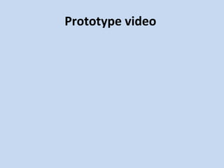 Prototype video  