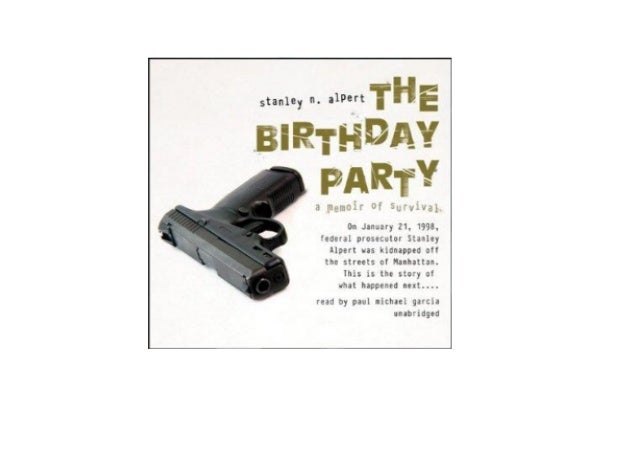 Get The Birthday Party A Memoir Of Survival Full Audiobook