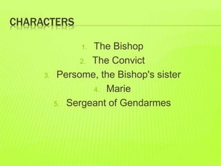 SOLVED give a brief character sketch of the bishop and the convict class 9  the bishops candlestick