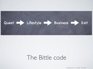 The Bittle Code	

                Copyright 2012 - M. L. Bittle - New York	

 