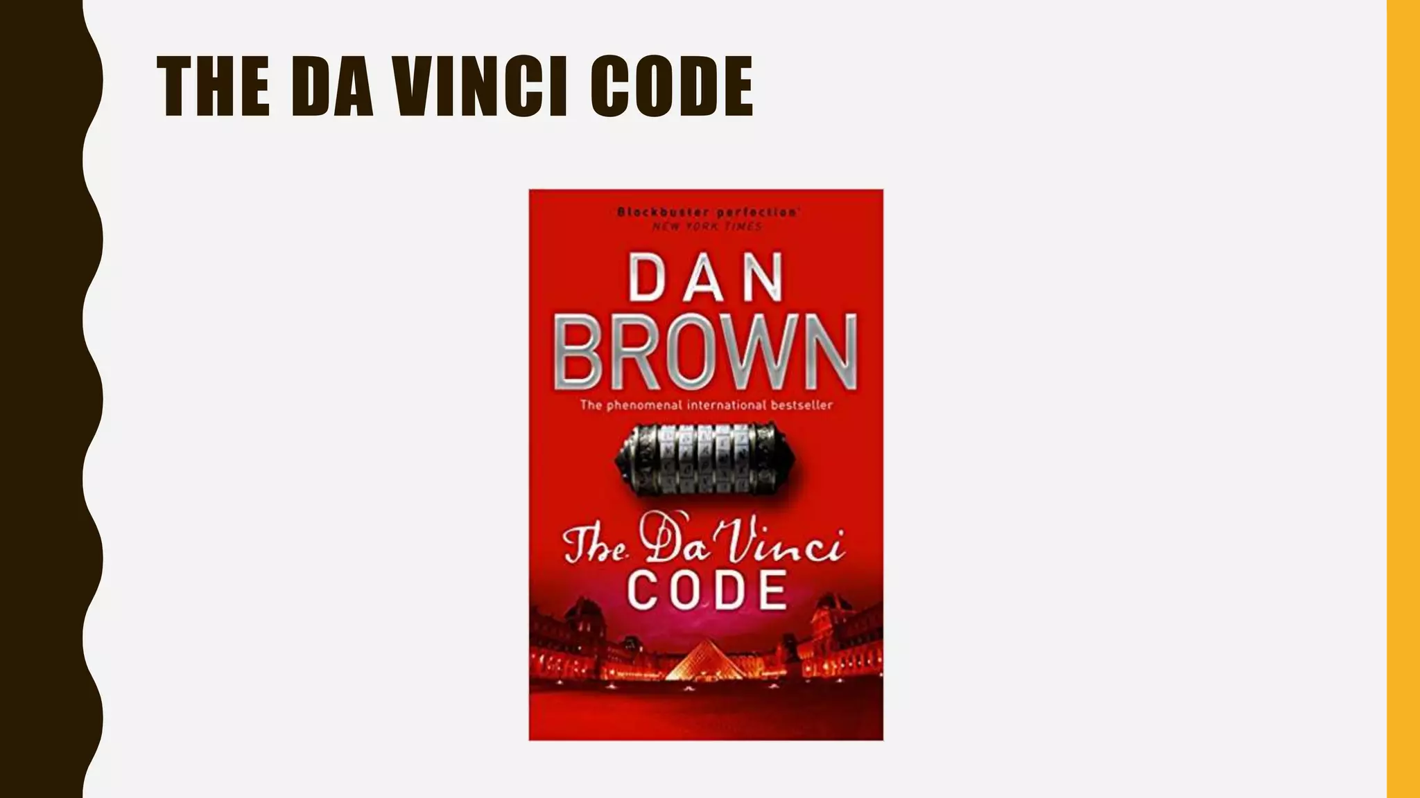 THE DA VINCI CODE
 