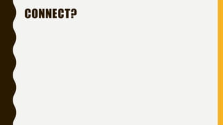 CONNECT?
 