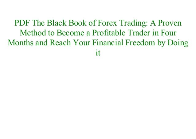 Read The Black Book Of Forex Trading A Proven Method To Become A Pro - 