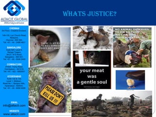 CHENNAI
3rd Floor, ‘Creative Enclave’,
148-150, Luz Church Road,
Mylapore,
Chennai - 600 004.
Tel: +91 - 44 - 2498 4821
BANGALORE
Suite 920, Level 9,
Raheja Towers,
26-27, M G Road,
Bangalore - 560 001.
Tel: +91 - 80 - 6546 2400
COIMBATORE
#1533, Trichy Road,
Coimbatore – 641018.
Tel: +91 - 422 - 6552921
HYDERABAD
Suite 132 & 133,
Level 1, Midtown,
Road No 1, Banjara Hills,
Hyderabad - 500034.
Tel: +91 - 40 - 6050 6009
EMAIL
info@altacit.com
WEBSITE
www.altacit.com
WHATS JUSTICE?
 