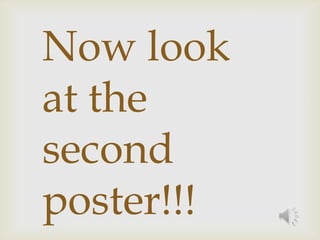 Now look
at the
second
poster!!!
 
