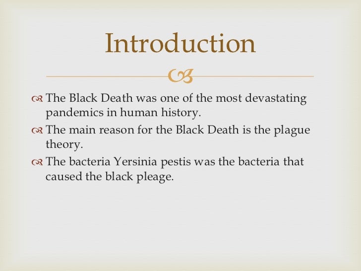 an introduction to the history of the black death Go to this site providing information about the facts, history of the black death fast and accurate facts about the black death, learn about the history of the black death. an introduction to the history of the black death Go to this site providing information about the facts, history of the black death fast and accurate facts about the black death, learn about the history of the black death.