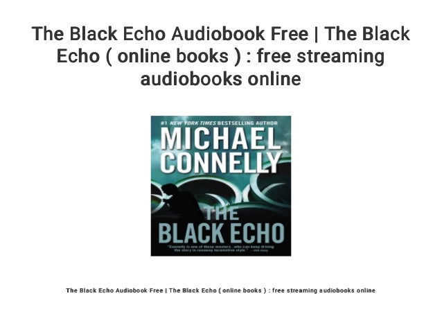 the black echo series