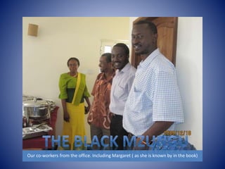 Our co-workers from the office. Including Margaret ( as she is known by in the book) 
 