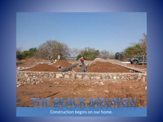 Construction begins on our home. 
 