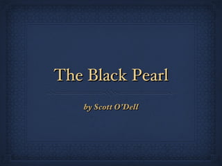 The Black Pearl ,[object Object]