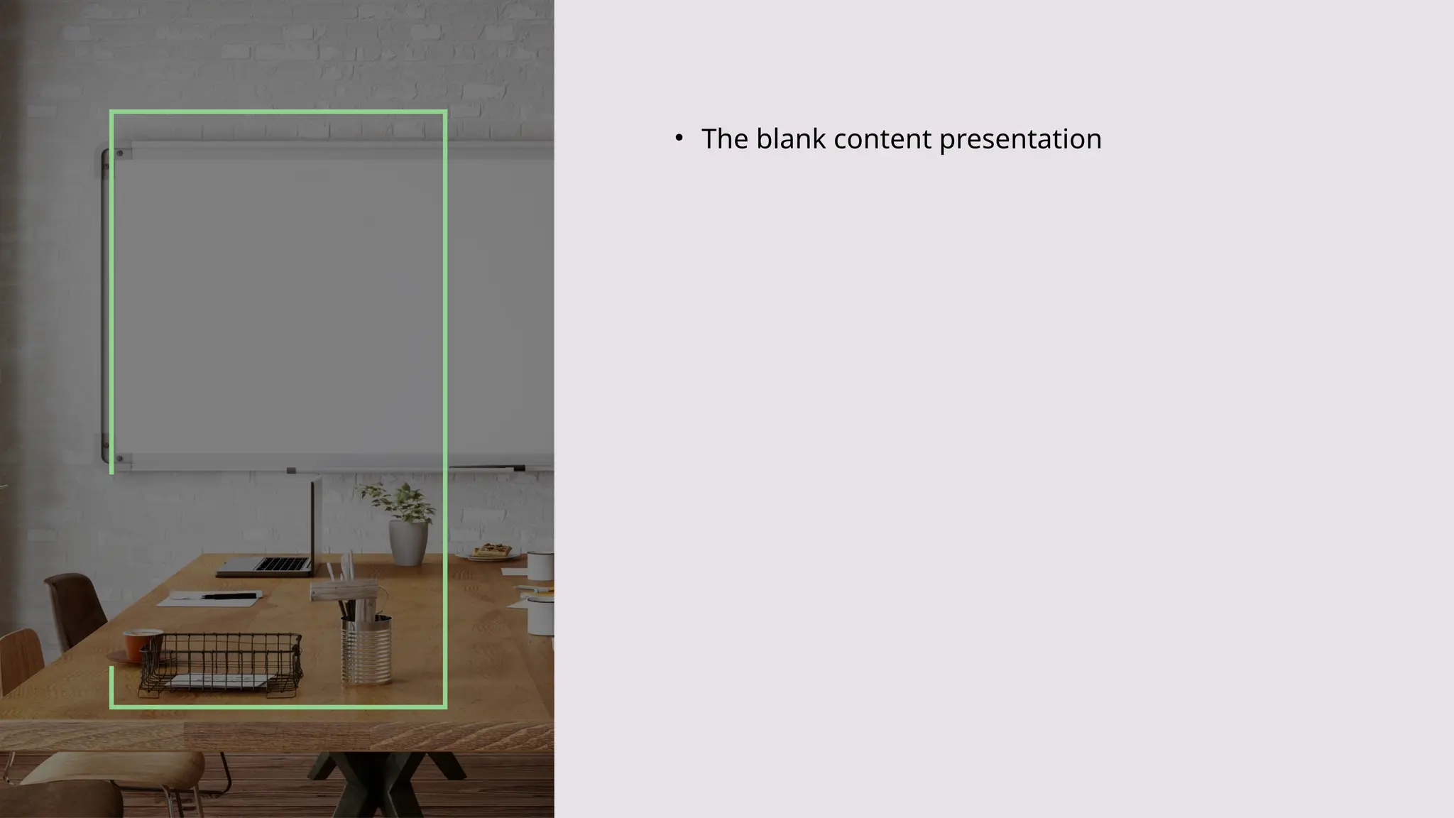 • The blank content presentation