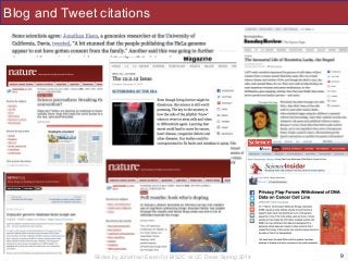 Slides by Jonathan Eisen for BIS2C at UC Davis Spring 2014
Blog and Tweet citations
9
 