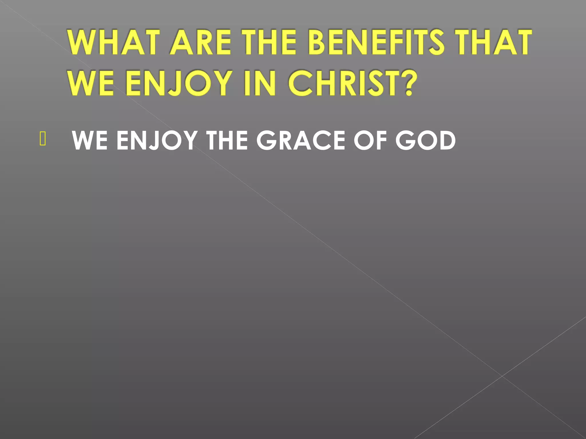 

WE ENJOY THE GRACE OF GOD

 