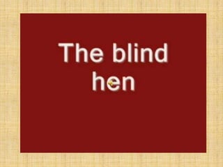 The blind hen disney ppt