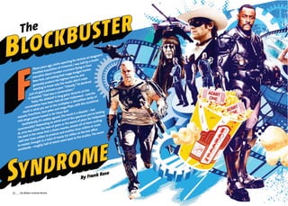 The Blockbuster Syndrome