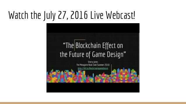 The Blockchain Effect On The Future Of Game Design By Sherry Jones