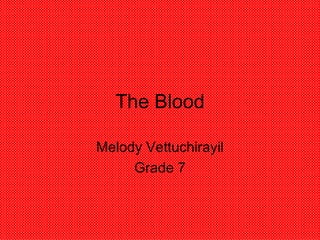 The Blood Melody Vettuchirayil Grade 7 