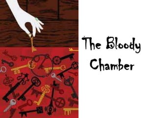 The Bloody
Chamber

 