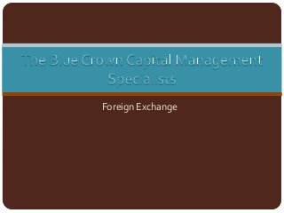 Foreign Exchange

 