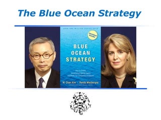 The Blue Ocean Strategy
 