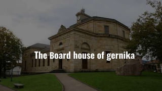 The Board house of gernika
 