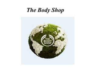 The Body Shop
 