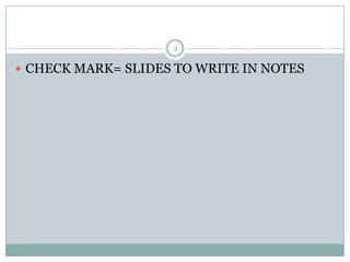 2CHECK MARK= SLIDES TO WRITE IN NOTES