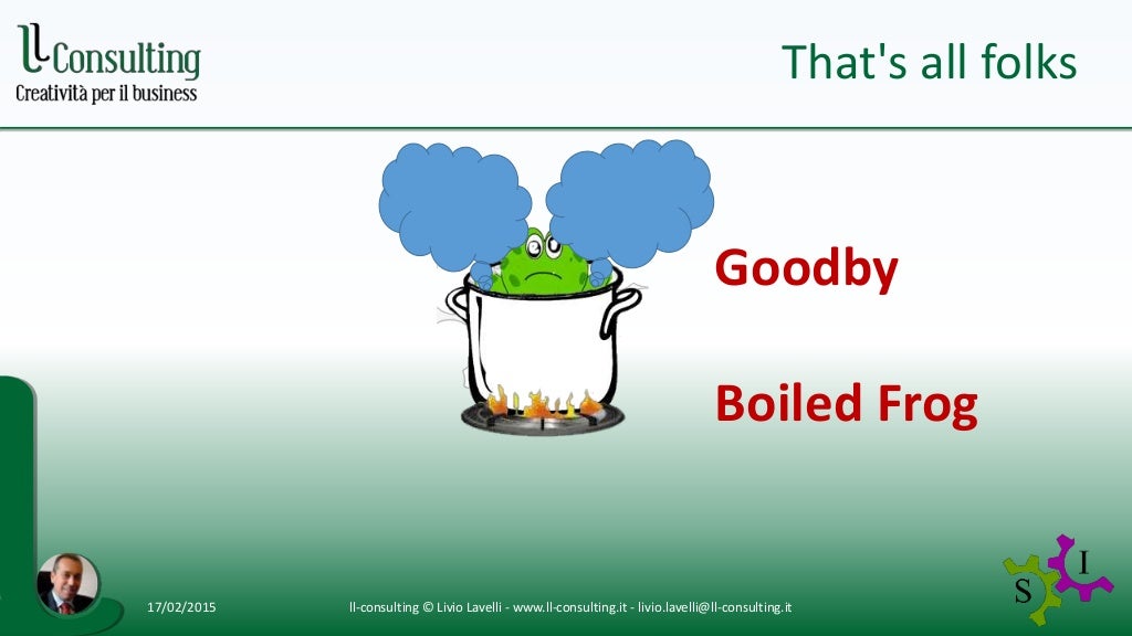 The boiled frog