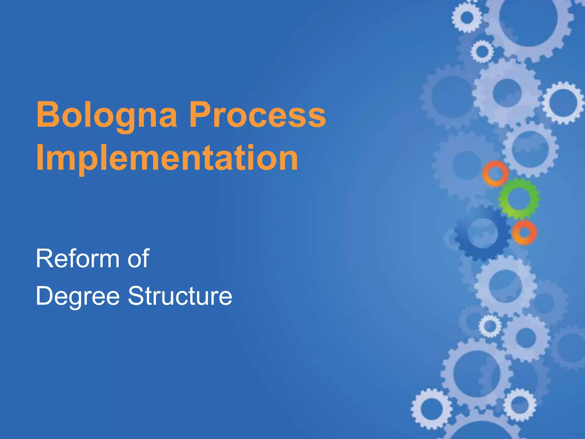 Bologna Process
Implementation

Reform of
Degree Structure



www.KIC-malta.com
 