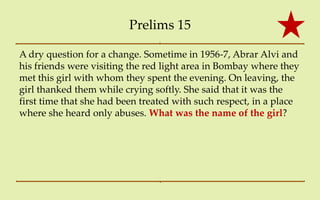 Prelims 15

A dry question for a change. Sometime in 1956-7, Abrar Alvi and
his friends were visiting the red light area in Bombay where they
met this girl with whom they spent the evening. On leaving, the
girl thanked them while crying softly. She said that it was the
first time that she had been treated with such respect, in a place
where she heard only abuses. What was the name of the girl?
 