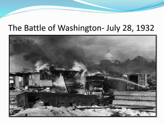 The Battle of Washington- July 28, 1932
 
