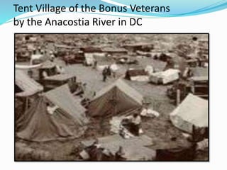 Tent Village of the Bonus Veterans
by the Anacostia River in DC
 