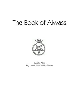 The Book of Aiwass
By John Allee
High Priest, First Church of Satan
 