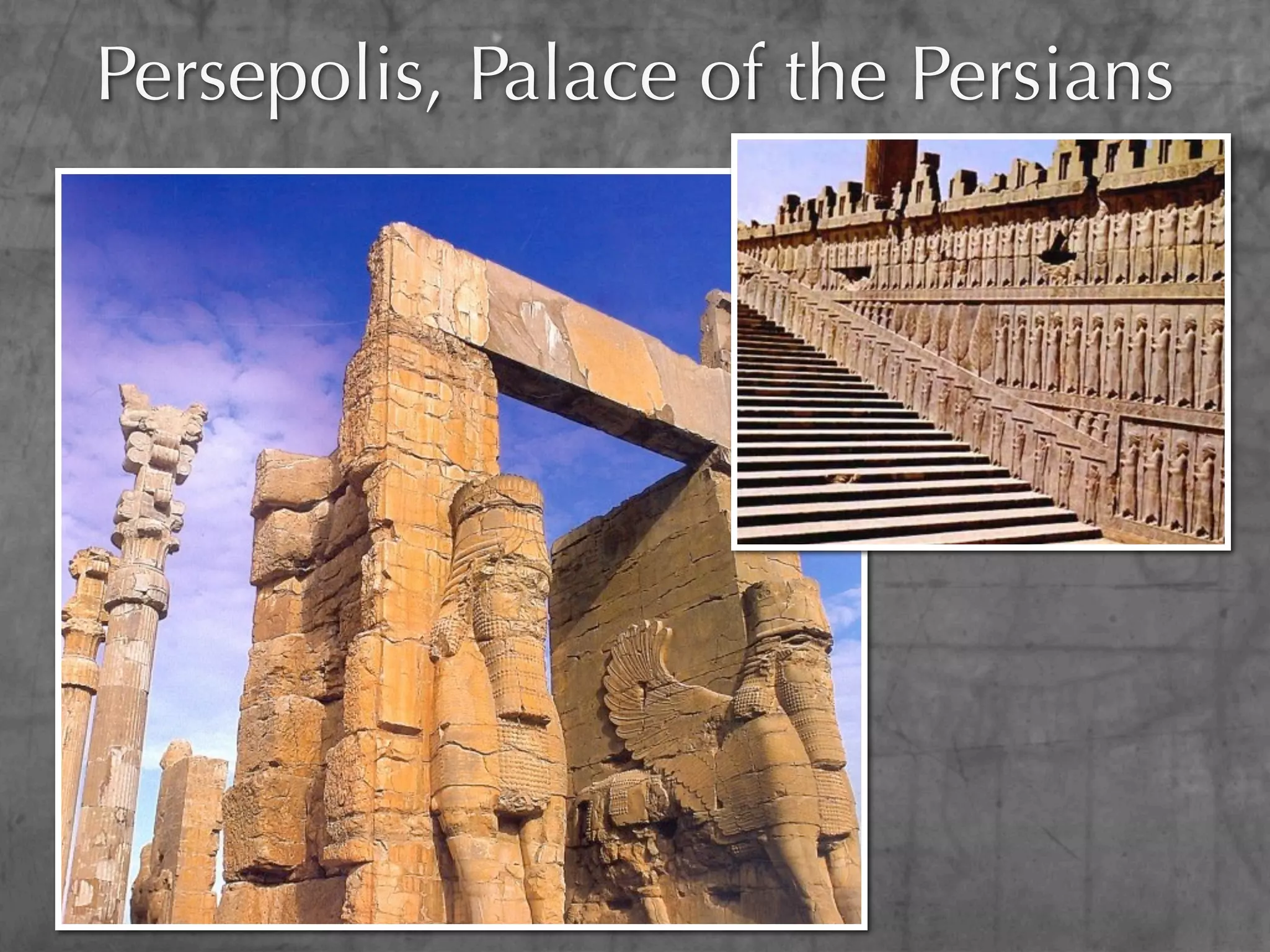 Persepolis, Palace of the Persians
 